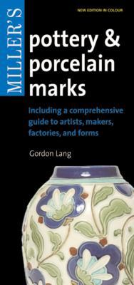 Miller's Pottery & Porcelain Marks: Including a... 1845333470 Book Cover