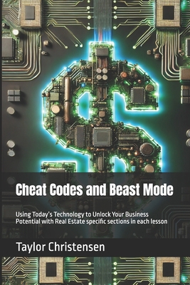 Cheat Codes and Beast Mode: Using Today's Techn... B0DMT8V2YX Book Cover