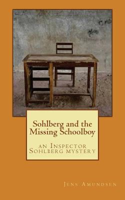 Sohlberg and the Missing Schoolboy: an Inspecto... 149752900X Book Cover