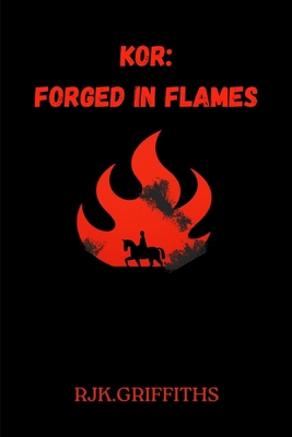 Kor: Forged in Flames 191945392X Book Cover