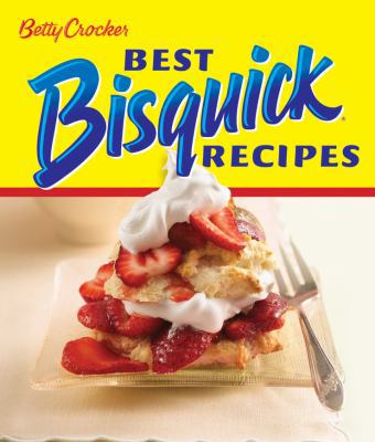 Betty Crocker Best Bisquick Recipes 0470480505 Book Cover