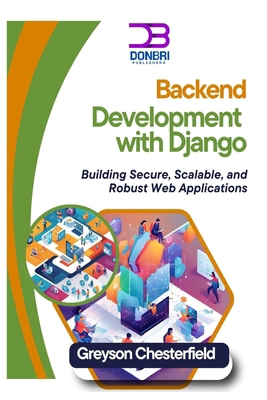 Backend Development with Django: Building Secur... B0DV4D7J8F Book Cover