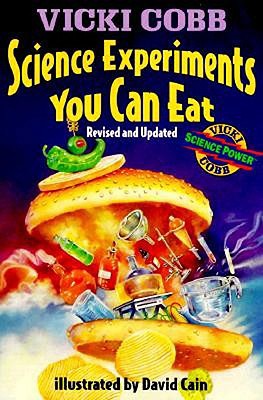 Science Experiments You Can Eat: Revised Edition 0397314876 Book Cover