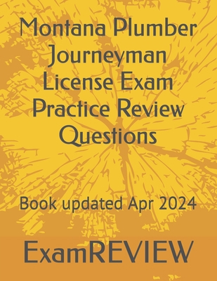 Montana Plumber Journeyman License Exam Practic... B0CZSDC8KJ Book Cover
