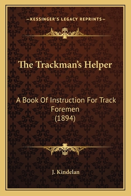 The Trackman's Helper: A Book of Instruction fo... 1163946567 Book Cover