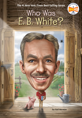 Who Was E. B. White? 0593386736 Book Cover