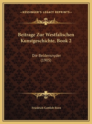 Beitrage Zur Westfalischen Kunstgeschichte, Boo... [German] 1169684149 Book Cover