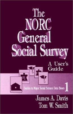 The Norc General Social Survey: A User's Guide 0803940378 Book Cover