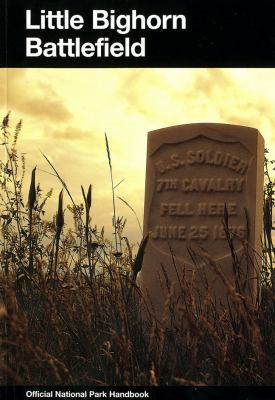 Little Bighorn Battlefield: A History and Guide... B0079UT7NA Book Cover