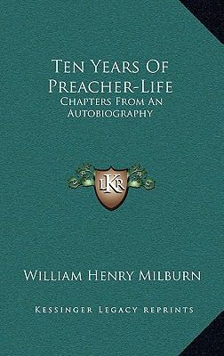 Ten Years of Preacher-Life: Chapters from an Au... 1163494917 Book Cover