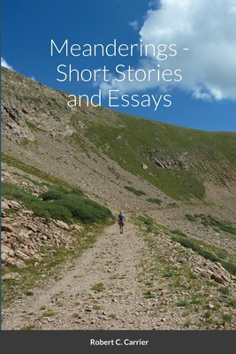 Meanderings - Short Stories and Essays 171649706X Book Cover