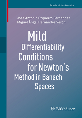 Mild Differentiability Conditions for Newton's ... 3030487016 Book Cover