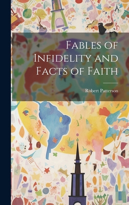 Fables of Infidelity and Facts of Faith 101981926X Book Cover