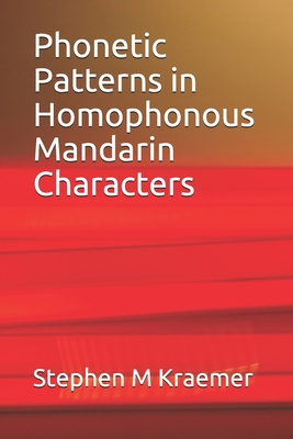 Phonetic Patterns in Homophonous Mandarin Chara... B091CPF9MS Book Cover