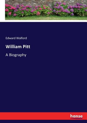 William Pitt: A Biography 3337098819 Book Cover