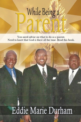 While Being a Parent 1955243565 Book Cover