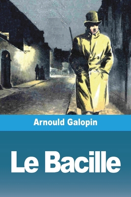 Le Bacille [French] 3988816094 Book Cover