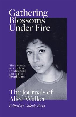 Gathering Blossoms Under Fire: The Journals of ... 0297608398 Book Cover