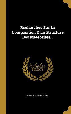 Recherches Sur La Composition & La Structure De... [French] 0341390003 Book Cover