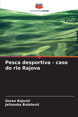 Pesca desportiva - caso do rio Rajova [French] 620816317X Book Cover