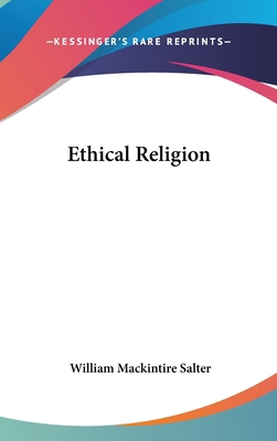 Ethical Religion 0548149631 Book Cover