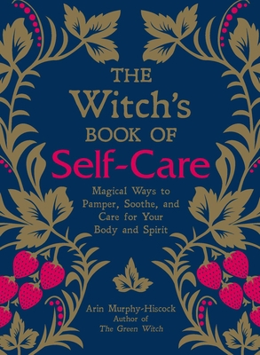 The Witch's Book of Self-Care: Magical Ways to ... 1507209142 Book Cover