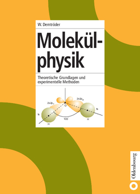 Molekülphysik: Theoretische Grundlagen Und Expe... [German] 3486249746 Book Cover