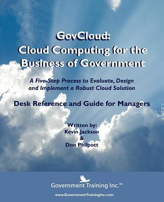 GovCloud: Cloud Computing for the Business of G... 0983236135 Book Cover