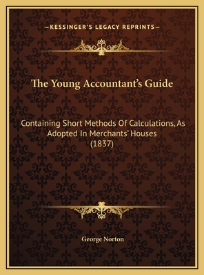 The Young Accountant's Guide: Containing Short ... 1169580025 Book Cover