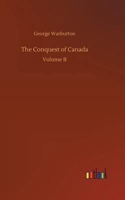 The Conquest of Canada 3732642356 Book Cover