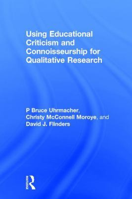 Using Educational Criticism and Connoisseurship... 1138677639 Book Cover