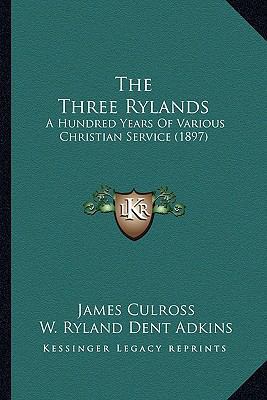 The Three Rylands: A Hundred Years Of Various C... 1166433641 Book Cover