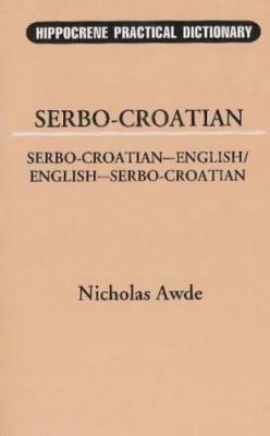 Sero-Croatian-English, English-Serbo-Croatian D... 0781804450 Book Cover