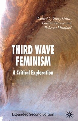 Third Wave Feminism: A Critical Exploration 0230521746 Book Cover