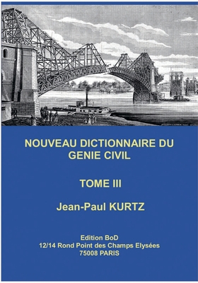 Nouveau Dictionnaire du Génie Civil: Tome 3 [French] 2322182397 Book Cover