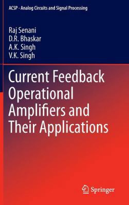 Current Feedback Operational Amplifiers and The... 1461451876 Book Cover