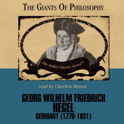 Georg Wilhelm Friedrich Hegel: Germany (1770-1831) 0786169362 Book Cover