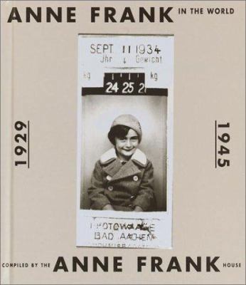 Anne Frank in the World 0375911774 Book Cover