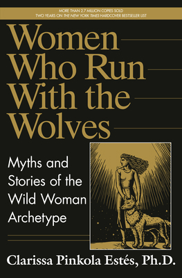 Women Who Run with the Wolves: Myths and Storie... B0027D16U6 Book Cover