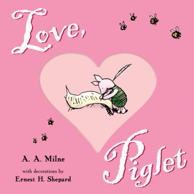Love, Piglet (Winnie-the-Pooh) 0525472401 Book Cover