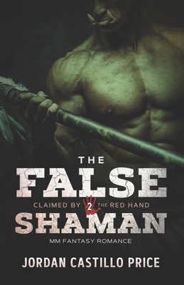 The False Shaman: MM Fantasy Romance 1944779450 Book Cover