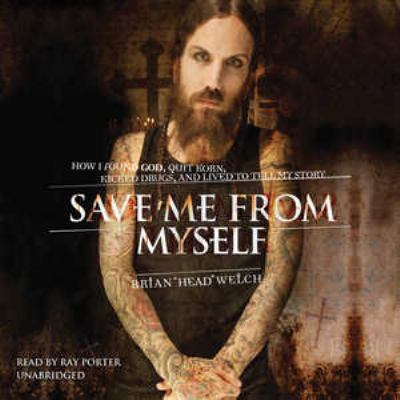 Save Me from Myself: How I Found God, Quit Korn... 144178618X Book Cover