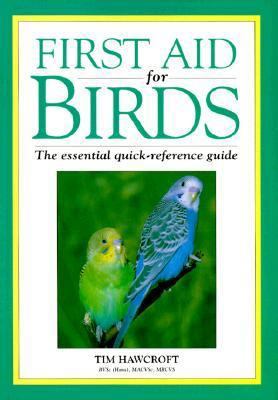 First Aid for Birds: The Essential Quick-Refere... 0876059086 Book Cover