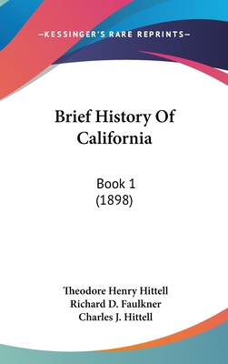 Brief History Of California: Book 1 (1898) 1161871942 Book Cover