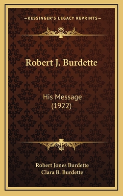 Robert J. Burdette: His Message (1922) 1165059584 Book Cover