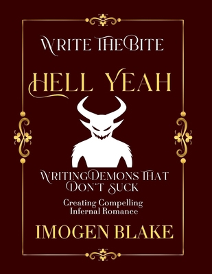 Hell Yeah: Writing Demons That Don't Suck - Cre... B0GMK164H5 Book Cover