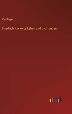 Friedrich Rückerts Leben und Dichtungen [German] 3368487256 Book Cover
