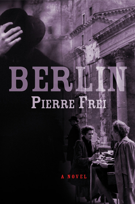 Berlin: A Novel 0802143296 Book Cover