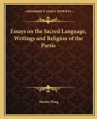 Essays on the Sacred Language, Writings and Rel... 116263104X Book Cover