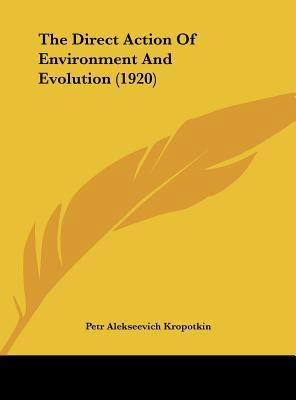 The Direct Action of Environment and Evolution ... 1162230770 Book Cover